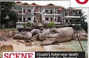 ?? ?? SCENE Couple’s hotel near death site on Koh Tao, Thailand