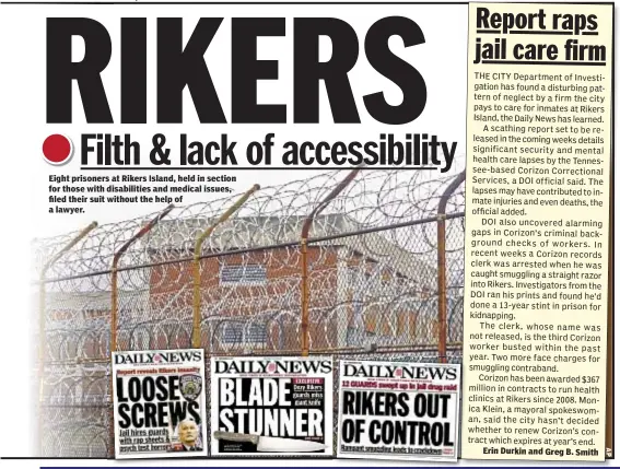  ??  ?? Eight prisoners at Rikers Island, held in section for those with disabiliti­es and medical issues, filed their suit without the help of a lawyer.