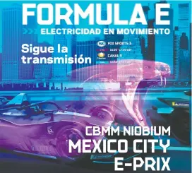  ??  ?? Cuatro ediciones del E-Prix se han celebrado en la Ciudad de México.