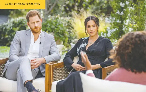  ?? HARPO PRODUCTION­S/JOE PUGLIESE/HANDOUT VIA REUTERS/FILE ?? Britain's Prince Harry and Meghan, Duchess of Sussex, dropped a number of bombshells in their interview with Oprah Winfrey that aired in North America on Sunday.