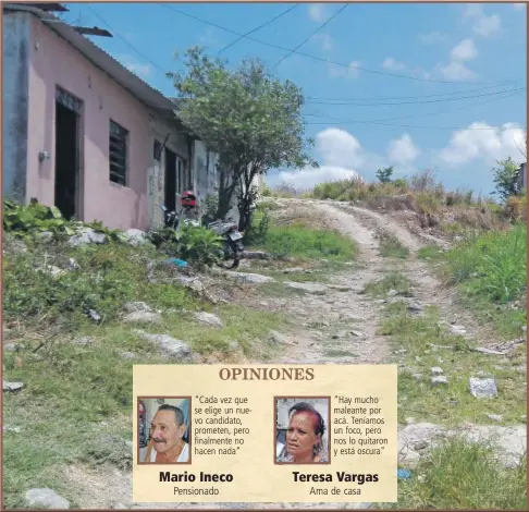  ??  ?? La calle sin nombre de la Ampliación Bellavista, Campeche; es más que conflictiv­a, afirmaron los vecinos