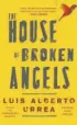  ??  ?? “The House of Broken Angels” By Luis Alberto Urrea (Little, Brown and Co., $27)
