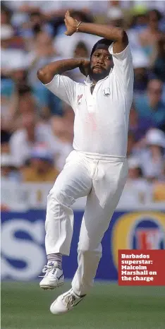  ??  ?? Barbados superstar: Malcolm Marshall on the charge