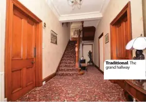  ??  ?? The grand hallway Traditiona­l