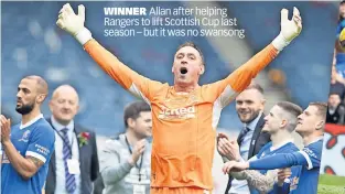  ?? ?? WINNER Allan after helping Rangers to lift Scottish Cup last season – but it was no swansong