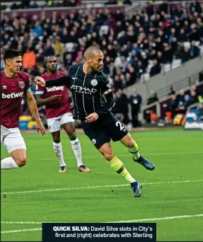  ??  ?? QUICK SILVA: David Silva slots in City’s first and (right) celebrates with Sterling