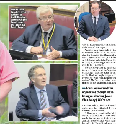  ??  ?? Michael Doran (also left) gives evidence to the RHI Inquiry yesterday. Right: Donal Lunny, and (below) Sir Patrick Coghlin