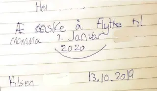  ??  ?? I oktober 2019, skrev barnet dette til sin tilsynsfør­er, i møte med henne.