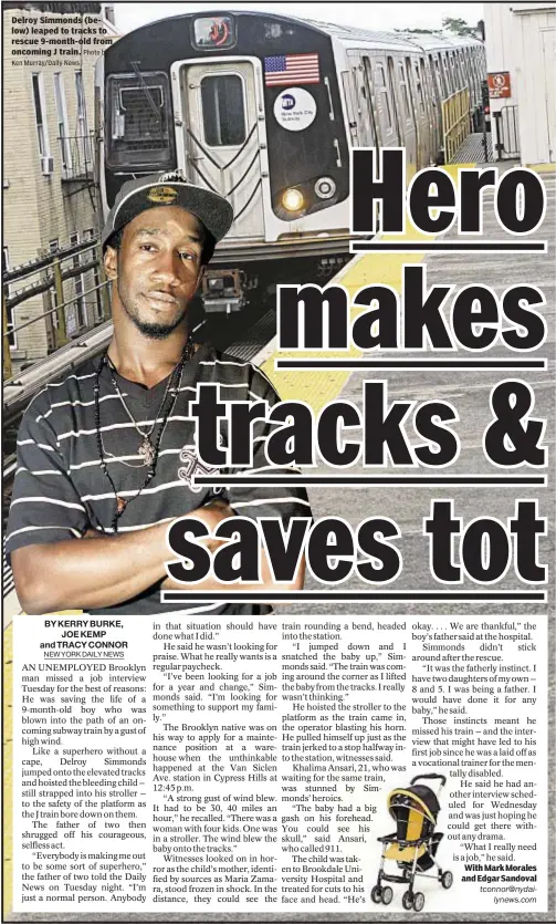  ?? Ken Murray/daily News
Photo by ?? Delroy Simmonds (below) leaped to tracks to rescue 9-month-old from oncoming J train.