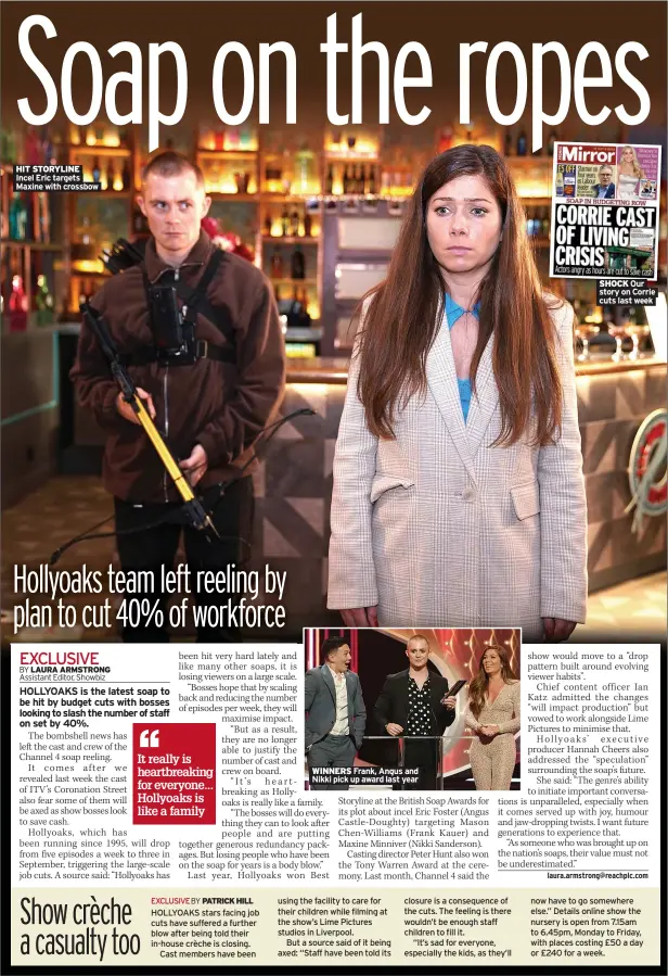  ?? ?? HIT STORYLINE
Incel Eric targets Maxine with crossbow
WINNERS Frank, Angus and Nikki pick up award last year
SHOCK Our story on Corrie cuts last week