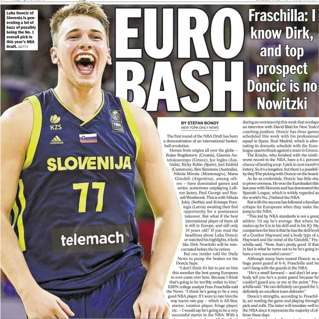  ?? GETTY ?? Luka Doncic of Slovenia is generating a lot of buzz of possibly being the No. 1 overall pick in this year’s NBA Draft.