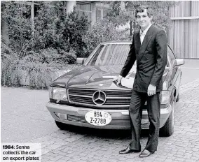  ??  ?? 1984: Senna collects the car on export plates