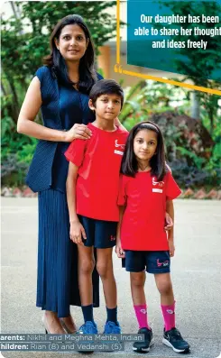  ??  ?? Parents: Nikhil and Meghna Mehta, Indian Children: Rian (8) and Vedanshi (5)