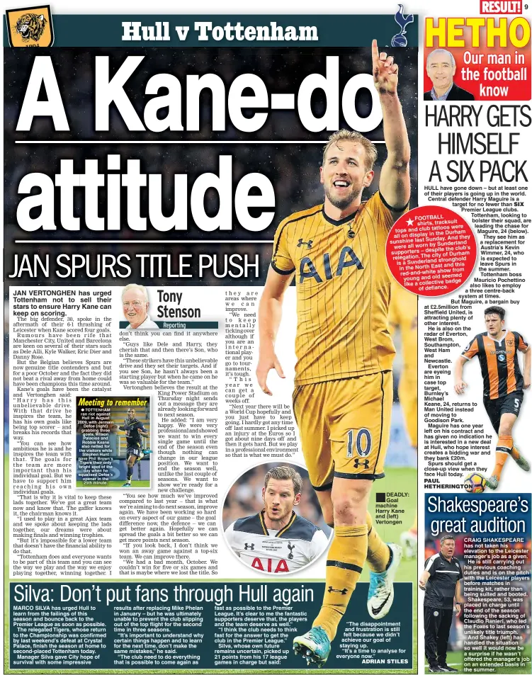  ??  ?? JAN VERTONGHEN has urged Tottenham not to sell their stars to ensure Harry Kane can keep on scoring. DEADLY: Goal machine Harry Kane and (left) Vertongen