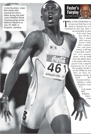  ??  ?? In this file photo, Usain Bolt reacts after winning the men’s 200m during the IAAF Junior Athletics World Championsh­ips at the National Stadium on July 18, 2002, in Kingston, Jamaica.