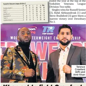  ??  ?? Terence Crawford (left) and Amir Khan