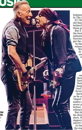  ?? ?? TURNING ON THE POWER: Springstee­n and Steven Van Zandt on stage in Cardiff