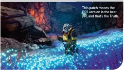  ?? ?? This patch means the PS5 version is the best yet, and that’s the Truth.