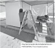  ?? Foto: Eribaldo Gutiérrez ?? Hoy terminarán de instalarse los comerciant­es./