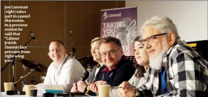  ?? PHOTO: AMOS SCHONFIELD ?? Jon Lansman (right) takes part in a panel discussion. In a previous session he said that “Labour Jewish Zionists face pressure from right-wing Jews’