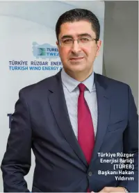  ??  ?? Türkiye Rüzgar Enerjisi Birliği
(TÜREB) Başkanı Hakan
Yıldırım