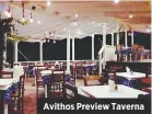  ??  ?? Avithos Preview Taverna