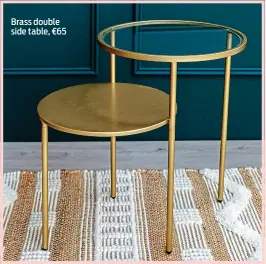  ?? ?? Brass double side table, €65