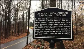  ?? MEDIANEWS GROUP FILE PHOTO ?? African Union Church of South Coventry, an historic marker now stands at the site on Coventryvi­lle Road marking the site of the African Union Church and burial ground.