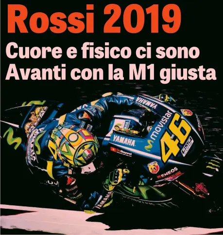  ?? INSIDE ?? Valentino Rossi, 38 anni, in azione con la Yamaha: il pesarese quest’anno ha vinto ad Assen e chiuso il Mondiale al quarto posto