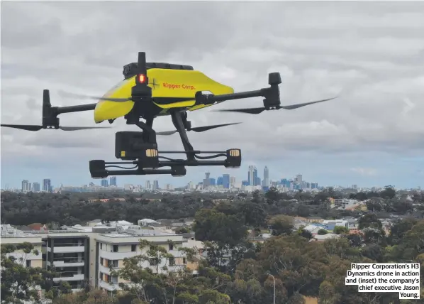  ?? ?? Ripper Corporatio­n’s H3 Dynamics drone in action and (inset) the company’s chief executive Jason Young.