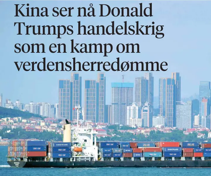  ??  ?? SKIFTET SYN: I starten av handelskri­gen var det en viss tro i Kina på at president Donald Trump bløffet og ikke ville gjøre alvor av å eskalere den såpass kraftig, Den troen er nå blitt kraftig sve