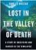  ?? ?? Lost In The Valley of Death
Harley Rustad Knopf Canada 304 pages $34