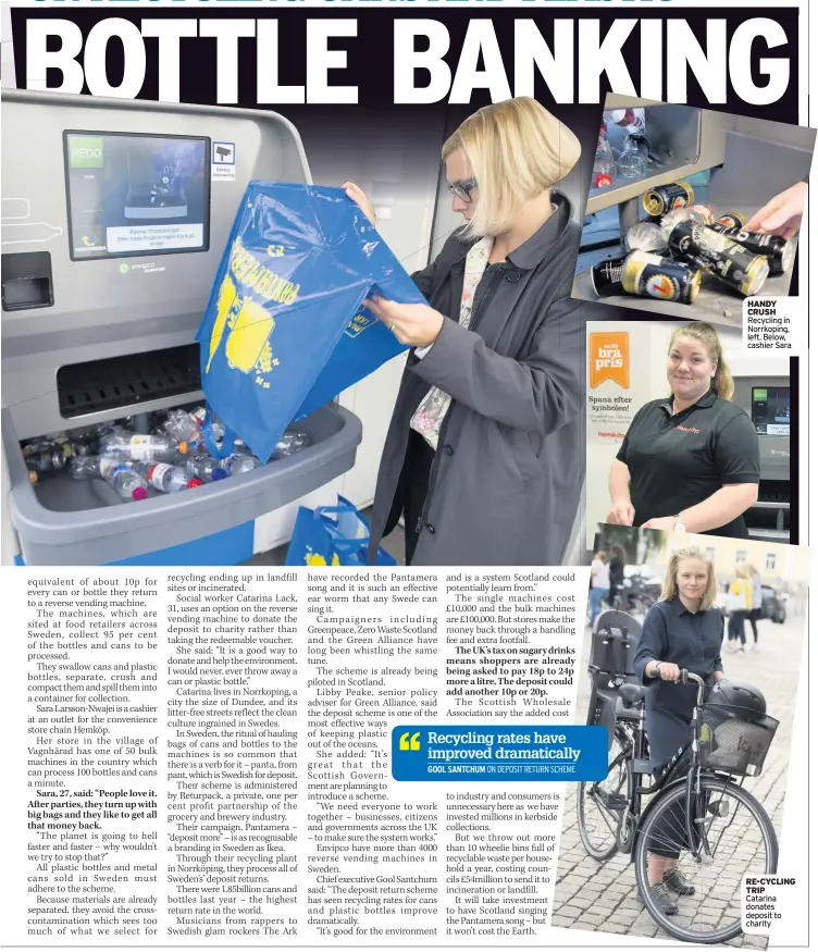  ??  ?? HANDY CRUSH Recycling in Norrkoping, left. Below, cashier Sara RE-CYCLING TRIP Catarina donates deposit to charity