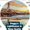  ?? ?? Peggy’s Lighthouse in Nova Scotia