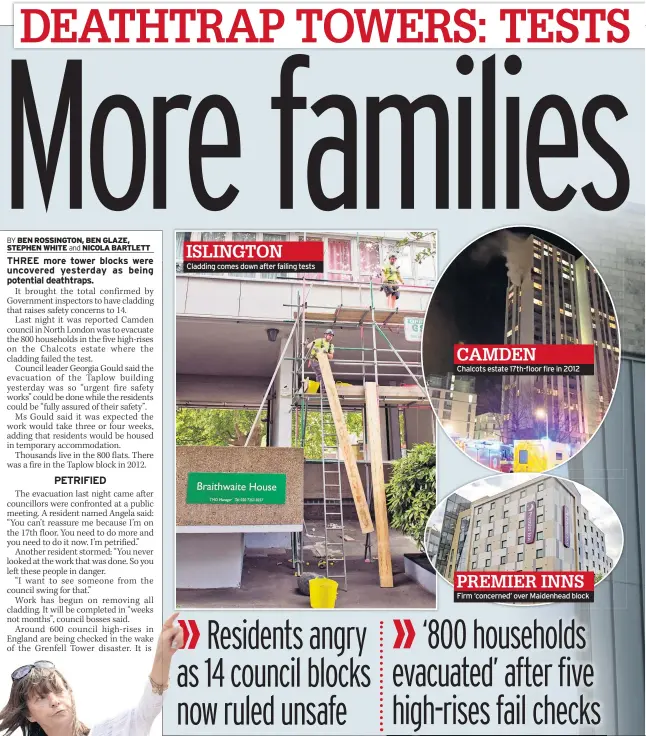  ??  ?? Cladding comes down after failing tests Chalcots estate 17th-floor fire in 2012 Firm ‘concerned’ over Maidenhead block