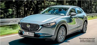  ??  ?? The CX-30 has launched locally, coming in GSX, GTX and Limited trims.
