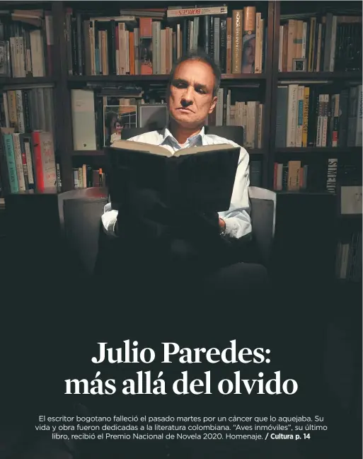  ?? / Gustavo Torrijos ?? Julio Paredes fue editor general de la editorial de la Universida­d de los Andes.