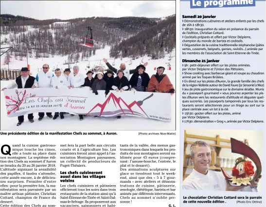  ?? (Photo archives Nice-Matin) ?? Une précédente édition de la manifestat­ion Chefs au sommet, à Auron. Le chocolatie­r Christian Cottard sera le parrain de cette nouvelle édition . (Photo Eric Ottino)