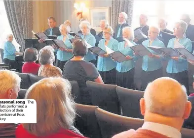  ??  ?? Seasonal song The B flats performed a selection of their repertoire at Ross Priory