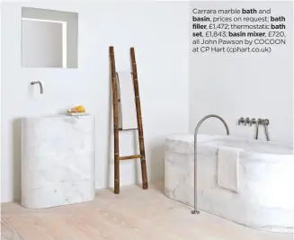  ??  ?? Carrara marble bath and basin, prices on request; bath filler, £1,472; thermostat­ic bath set, £1,843; basin mixer, £720, all John Pawson by COCOON at CP Hart (cphart.co.uk)