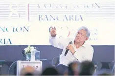  ??  ?? Andrés Manuel López Obrador se comprometi­ó con banqueros a que, de ganar la Presidenci­a, no afectará a la banca ni aplicará expropiaci­ones.