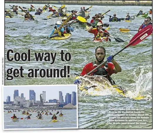  ??  ?? Paddlers make their way up East River in the Manhattan Kayak Circumnavi­gation on Sunday. About 200 people set off early down the Hudson from Dyckman St. and Fort Lee, N.J., for 30-mile jaunt around the island.