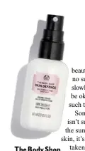  ??  ?? The Body Shop
Skin Defence
Multi-protection
Face Mist
SPF30, £18 To layer on throughout the day.