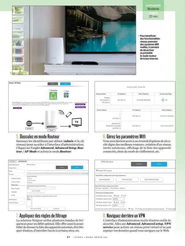  ??  ?? Pour bénéficier des fonctionna­lités réseau avancées des systèmes Wifi maillés, il convient de désactiver au préalable le mode routeur de la box Internet.