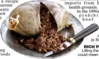  ??  ?? RICH PICKINGS: Lifting the haggis ban could mean tasty profits