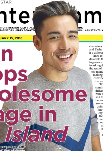  ??  ?? Xian Lim on playing a mature role: I am an actor and I want to portray as many roles as possible