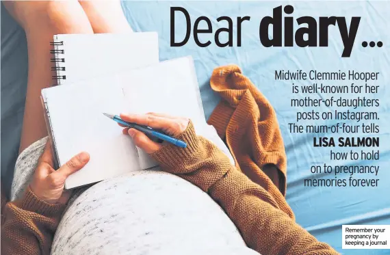  ??  ?? Remember your pregnancy by keeping a journal