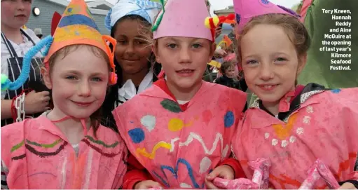  ??  ?? Tory Kneen, Hannah Reddy and Aine McGuire at the opening of last year’s Kilmore Seafood Festival.