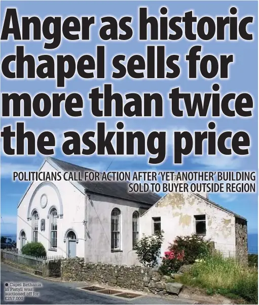  ??  ?? ● Capel Bethania in Pistyll was auctioned off for £257,000