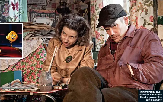  ??  ?? IrrItatIng: Sally Hawkins and Ethan Hawke go over the top in Maudie